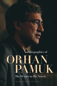 bokomslag Autobiographies of Orhan Pamuk