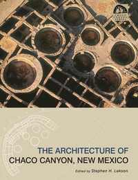 bokomslag Architecture of Chaco Canyon, New Mexico