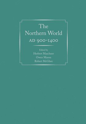 bokomslag The Northern World, AD 900-1400