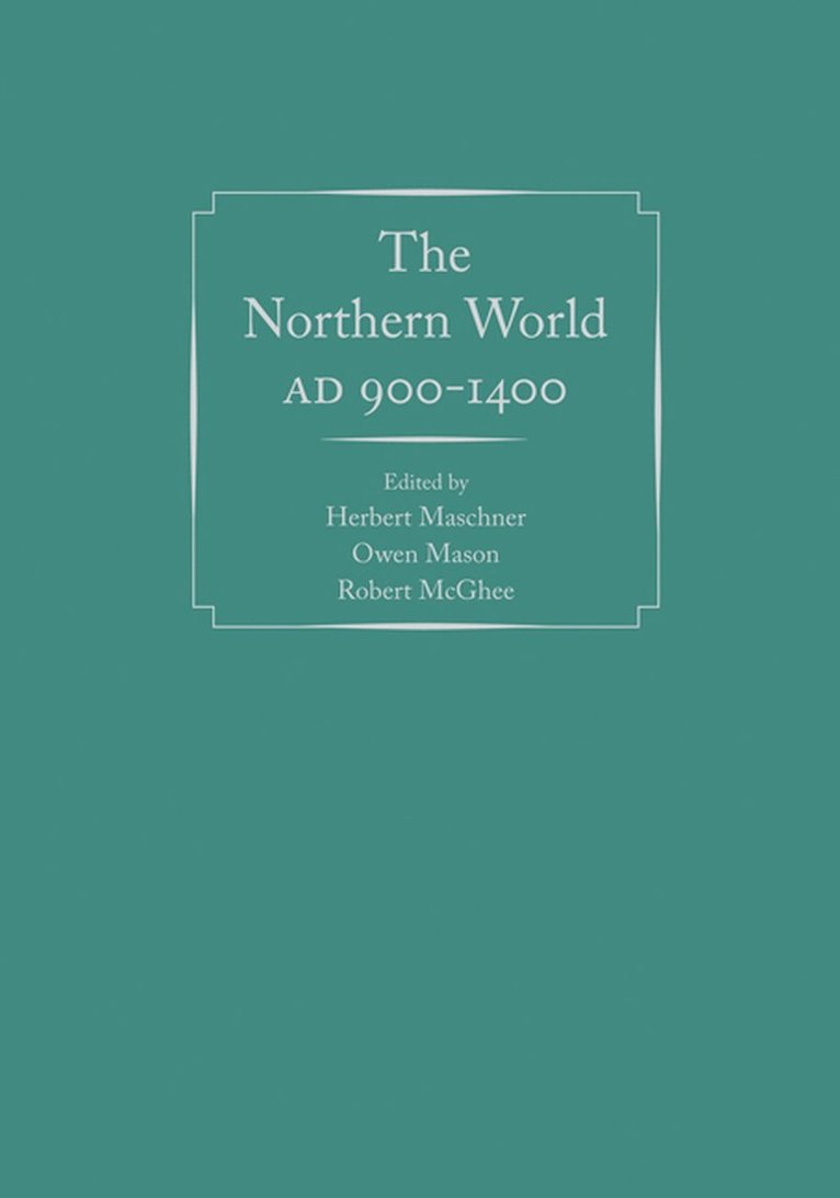 Herbert Maschner, Owen Mason, Robert McGhee - Northern World, AD 900-1400, Inbunden