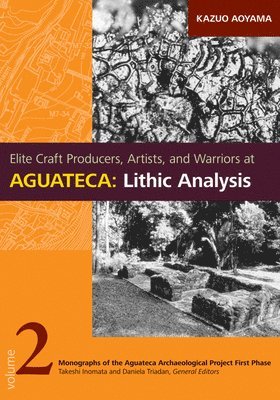 Elite Craft Producers, Artists, and Warriors at Aguateca 1