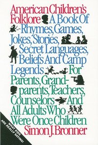 bokomslag American Children's Folklore