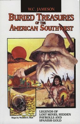 W. C. Jameson, W C Jameson - Buried Treasures of the American Southwest, Häftad