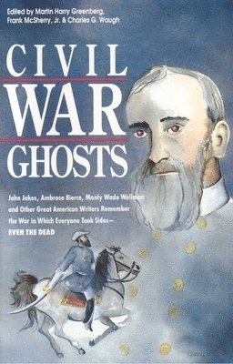 Martin H. Greenberg, Frank D. McSherry - Civil War Ghosts, Häftad