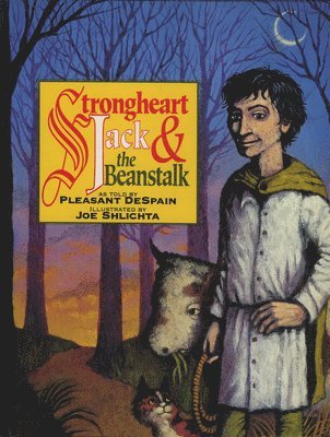 Pleasant DeSpain - Strongheart Jack and the Beanstalk, Inbunden