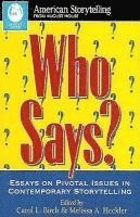 bokomslag Who Says?: Essays on Pivotal Issues in Contemporary Storytelling