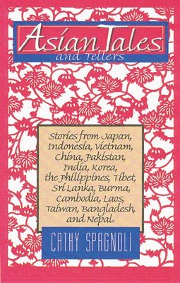 Cathy Spagnoli - Asian Tales and Tellers, Inbunden. Tillgänglighet: Tillfälligt slut
