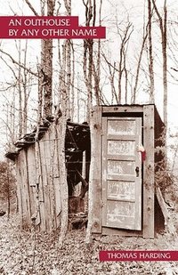 bokomslag Outhouse by Any Other Name