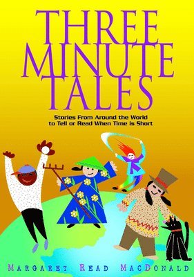 bokomslag Three-Minute Tales: Stories from Around the World to Tell or Read When Time Is Short