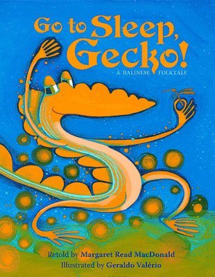 Margaret  Read MacDonald - Go To Sleep, Gecko! : A Balinese Folktale, Inbunden