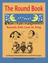 bokomslag The Round Book: Rounds Kids Love to Sing