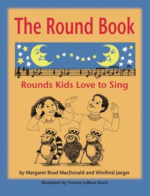 The Round Book: Rounds Kids Love to Sing 1