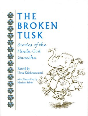 bokomslag The Broken Tusk: Stories of the Hindu God Ganesha