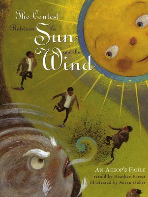 bokomslag The Contest Between the Sun and the Wind : An Aesop's Fable