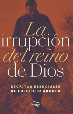 Eberhard Arnold - Irrupćion del reino de Dios, Häftad