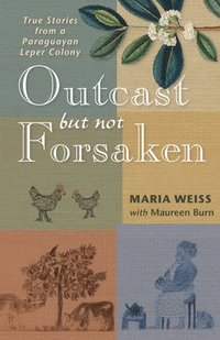 bokomslag Outcast but Not Forsaken