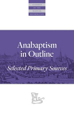 Anabaptism In Outline 1