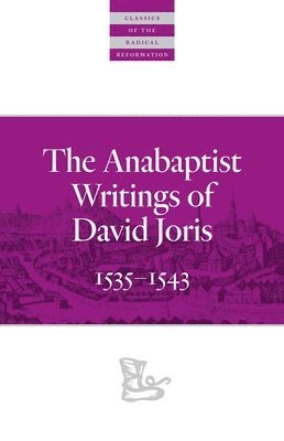 bokomslag The Anabaptist Writings of David Joris