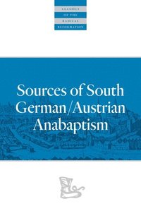 bokomslag Sources of South German/Austrian Anabaptism
