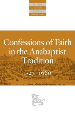 Confessions of Faith in the Anabaptist Tradition 1