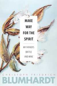 bokomslag Make Way for the Spirit