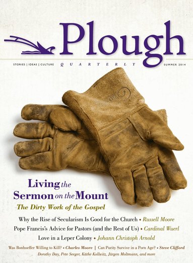 Russell D. Moore, Cardinal Donald Wuerl, Jürgen Moltmann, Johann Christoph Arnold, C. Christopher Smith, Patrizia Cavalli, Duane Stoltzfus, Eberhard Arnold, Manfred Kyber, Käthe Kollwitz, Mother Teresa, Henri J. M. Nouwen, Søren Kierkegaard, Dorothy Day - Plough Quarterly No. 1, Häftad