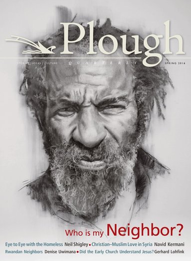 Gerhard Lohfink, Navid Kermani, Denise Uwimana, C.S. Lewis, Richard J. Foster, John Stott, Laurie Klein, Neil Shigley, Michael Yandell, Matthew Loftus, Eberhard Arnold - Plough Quarterly No. 8, Häftad