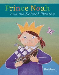 bokomslag Prince Noah and the School Pirates