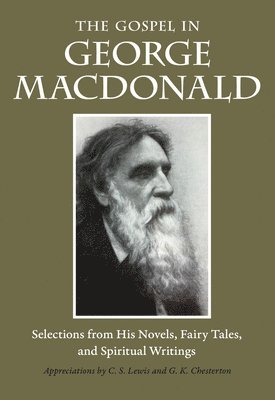 bokomslag The Gospel in George MacDonald