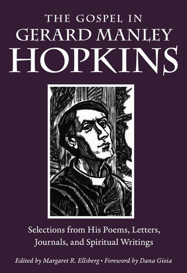 Gerard Manley Hopkins, Margaret R. Ellsberg - Gospel in Gerard Manley Hopkins, Häftad