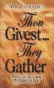 bokomslag THOU GIVEST THEY GATHER