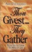 Thou Givest They Gather 1