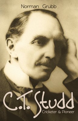 bokomslag C.T. Studd, Cricketer & Pioneer