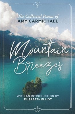 AMY CARMICHAEL - MOUNTAIN BREEZES, Häftad