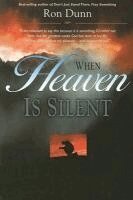 RON DUNN - WHEN HEAVEN IS SILENT, Häftad
