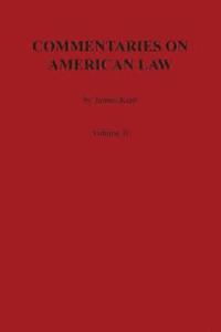 bokomslag Commentaries on American Law, Volume II