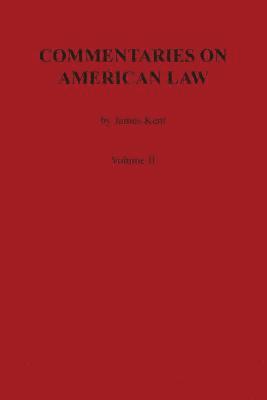 bokomslag Commentaries on American Law, Volume II