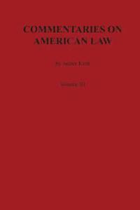 bokomslag Commentaries on American Law, Volume III