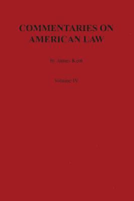 bokomslag Commentaries on American Law, Volume IV