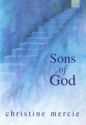 Christine Mercie - SONS OF GOD, Häftad