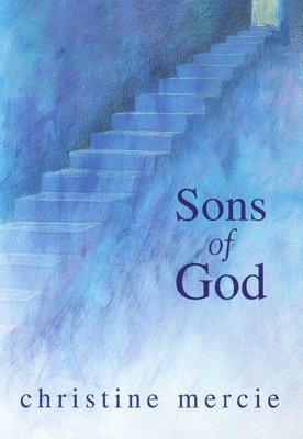 Christine Mercie - SONS OF GOD, Häftad