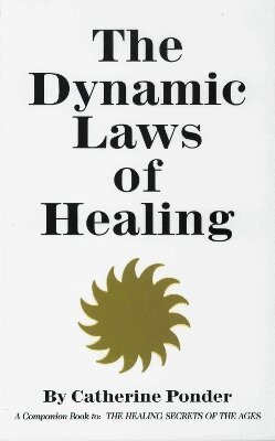 Catherine Ponder - Dynamic Laws of Healing, Häftad