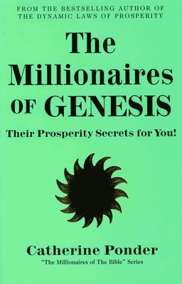 Catherine Ponder - Millionaires of Genesis - the Millionaires of the Bible Series Volume 1, Häftad