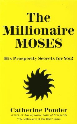 Catherine Ponder, Catherine (Catherine Ponder) Ponder - Millionaire Moses - the Millionaires of the Bible Series Volume 2, Häftad