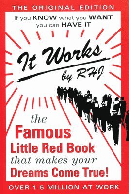 bokomslag It Works: The Famous Little Red Book That Makes Your Dreams Come True!
