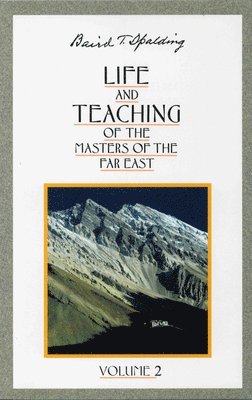 bokomslag Life and Teaching of the Masters of the Far East, Volume 2