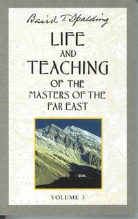 bokomslag Life and Teaching of the Masters of the Far East: Volume 3