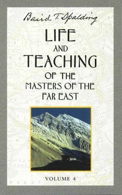 bokomslag Life and Teaching of the Masters of the Far East: Volume 4