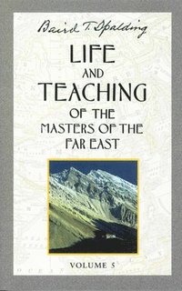 bokomslag Life and Teaching of the Masters of the Far East, Volume 5