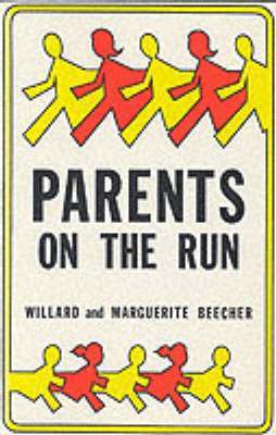 bokomslag Parents On The Run : A Common-sense Book for Today's Parents